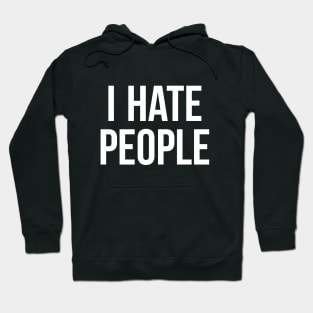 I Hate People Antisocial Introvert Gift Hoodie